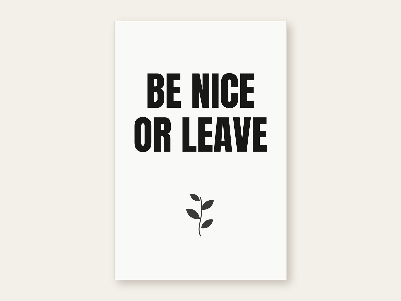 Be Nice or Leave — printable wall art shown as the full artwork